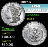 1897-s . Semi PL Morgan Dollar $1 Grades Select Unc