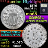 ***Auction Highlight*** 1876 . . Shield Nickel 5c Graded GEM Unc By USCG (fc)