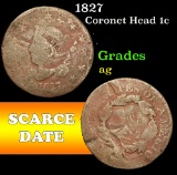 1827 . . Coronet Head Large Cent 1c Grades ag