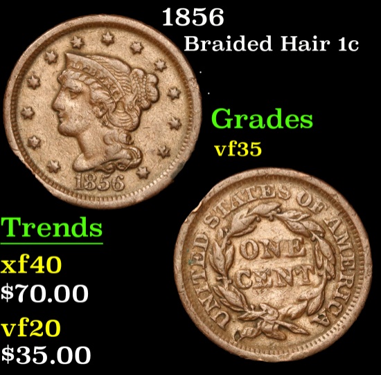 1856 . . Braided Hair Large Cent 1c Grades vf++