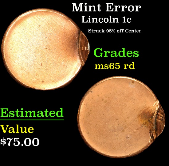 Mint Error Struck 95% off Center . Lincoln Cent 1c Grades GEM Unc RD