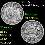 1856-p . . Seated Liberty Dime 10c Grades xf details