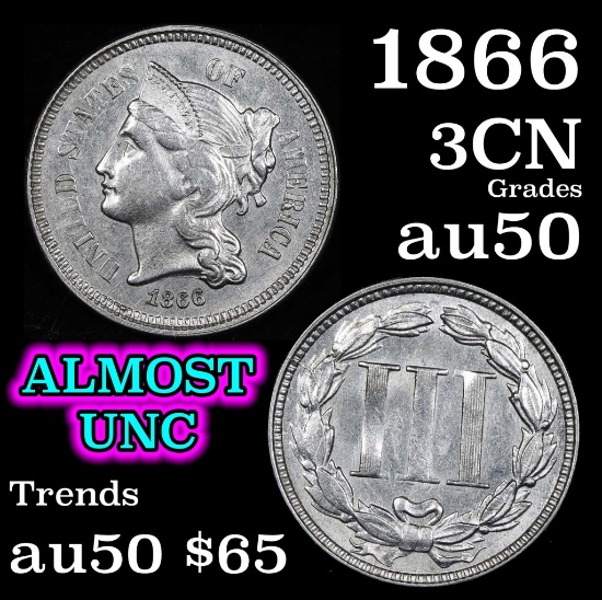 1866 Three Cent Copper Nickel 3cn Grades AU, Almost Unc
