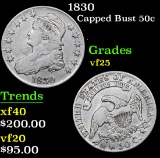 1830 . . Capped Bust Half Dollar 50c Grades vf+