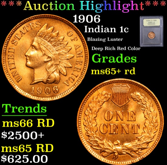 ***Auction Highlight*** 1906 Blazing Luster Deep Rich Red Color Indian Cent 1c Graded Gem+ Unc RD By