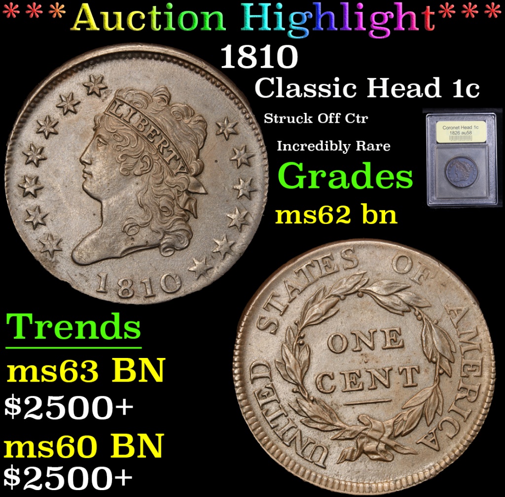 *Auction Highlight* 1810 Struck Off Ctr Incredibly Rare Classic Head 1c Graded Select BN By USCG (fc