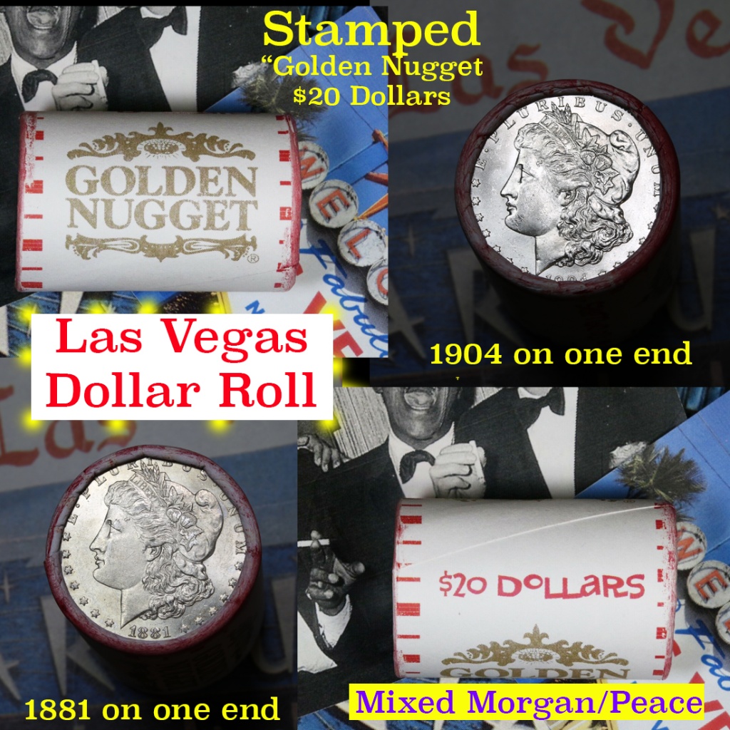 ***Auction Highlight*** Mixed Morgan & Peace Golden Nugget Casino Roll . . (fc)
