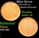 Mint Error Blank Planchet . Lincoln Cent 1c Grades Choice+ Unc RD