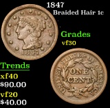 1847 . . Braided Hair Large Cent 1c Grades vf++