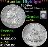*Auction Highlight* 1859-o Tough Date . Seated Dollar $1 Graded AU/BU Slider + By USCG (fc)