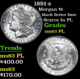 1891-s Much Better Date Scarce In PL Morgan Dollar $1 Grades Select Unc PL