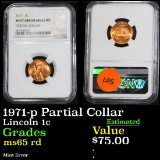 NGC 1971-p Partial Collar Mint Error . Lincoln Cent 1c Graded ms65 rd By NGC