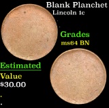 Blank Planchet Lincoln Cent 1c Grades Choice Unc BN