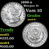 1899-o Vam 10 . Morgan Dollar $1 Grades Choice+ Unc