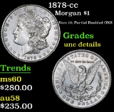 1878-cc Vam 19; Partial Doubled ONE . Morgan Dollar $1 Grades Unc Details