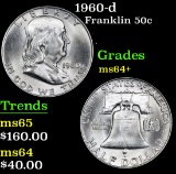 1960-d . . Franklin Half Dollar 50c Grades Choice+ Unc