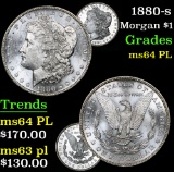 1880-s . . Morgan Dollar $1 Grades Choice Unc PL