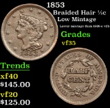 1 1853 Braided Hair Half Cent 1/2c Grades vf++
