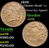 1826 Classic Head half cent 1/2c Grades Choice AU/BU Slider
