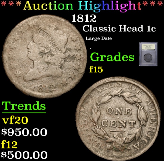 ***Auction Highlight*** 1812 Large Date . Classic Head Large Cent 1c Graded f+ By USCG (fc)