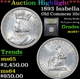 ***Auction Highlight*** 1893 Isabella Isabella Quarter 25c Graded Choice+ Unc By USCG (fc)