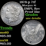 1878-p 7tf Morgan Dollar $1 Grades Unc Details