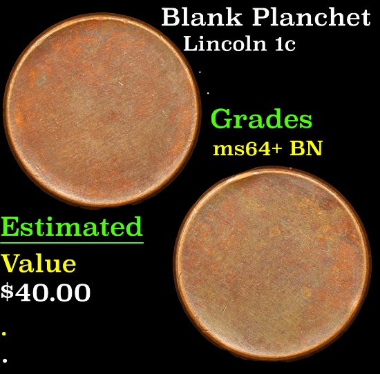 Blank Planchet Lincoln Cent 1c Grades Choice+ Unc BN