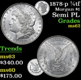 1878-p 7/8tf . Semi PL Morgan Dollar $1 Grades Select Unc