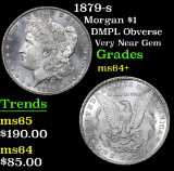 1879-s DMPL Obverse Very Near Gem Morgan Dollar $1 Grades Choice+ Unc