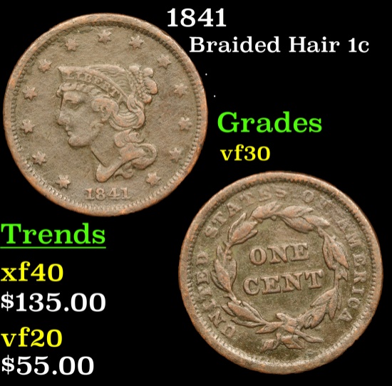 1841 Braided Hair Large Cent 1c Grades vf++