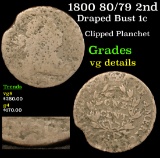 1800 80/79 2nd Hair Draped Bust Large Cent 1c Grades vg details