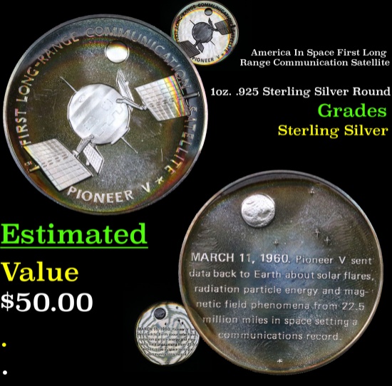 America In Space First Long Range Communication Satellite 1oz. .925 Sterling Silver Round Grades