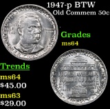 1947-p BTW Old Commem Half Dollar 50c Grades Choice Unc