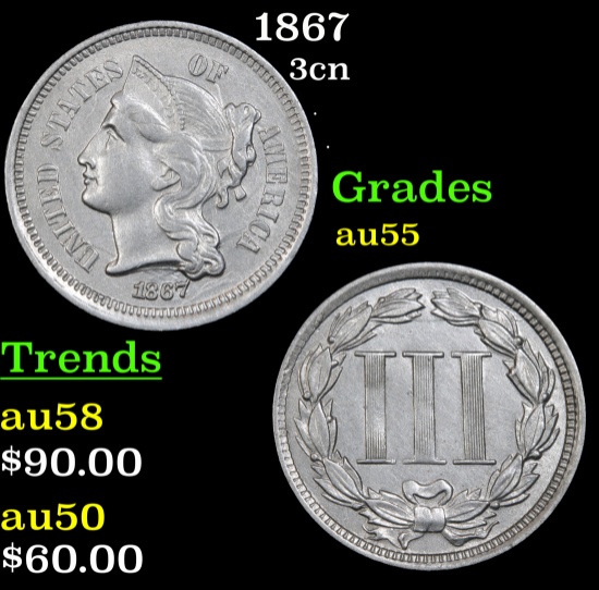 1867 Three Cent Copper Nickel 3cn Grades Choice AU