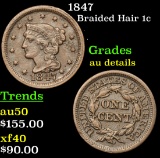1847 Braided Hair Large Cent 1c Grades AU Details