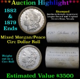 ***Auction Highlight*** Full Morgan/Peace silver $1 roll $20, 1879 & 1882 ends (fc)