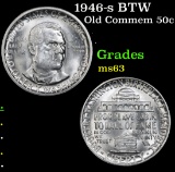 1946-s BTW Old Commem Half Dollar 50c Grades Select Unc