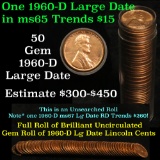 Full roll of 1960-d Lincoln Cents 1c Uncirculated Condition . .