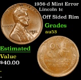 1956-d Mint Error Lincoln Cent 1c Grades Select AU