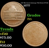 1837 Merchants Exchange Wall Street HT-293  Hard Times Token 1c Grades f+