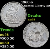 1860-o Seated Half Dollar 50c Grades Choice AU