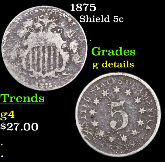 1875 Shield Nickel 5c Grades g details