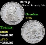 1873-p Seated Half Dollar 50c Grades xf+