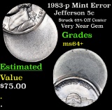 1983-p Mint Error Jefferson Nickel 5c Grades Choice+ Unc