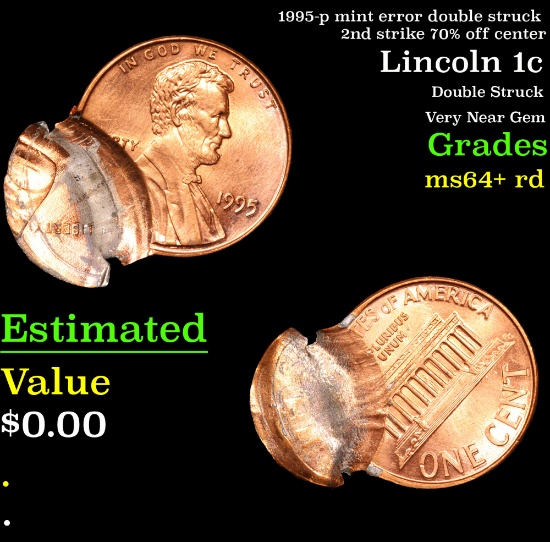 1995-p mint error double struck 2nd strike 70% off center Lincoln Cent 1c Grades Choice+ Unc RD