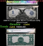 *Auction Highlight* 1899 $1 Large Size Silver Certficate EPQ 'Black Eagle' Graded Cu64 By PNG (fc)