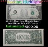 *Auction Highlight* 2013 $1 Star Note Double Error Insufficent Ink, Off Center Grades Choice CU (fc)