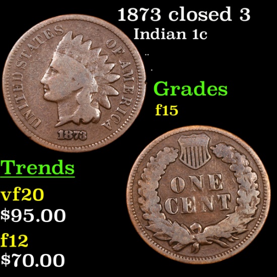 1873 closed 3 Indian Cent 1c Grades f+