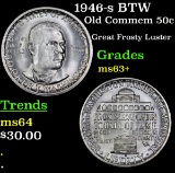 1946-s BTW Old Commem Half Dollar 50c Grades Select+ Unc