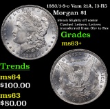 1883/1-8-o Vam 21A, I3-R5 Morgan Dollar $1 Grades Select+ Unc